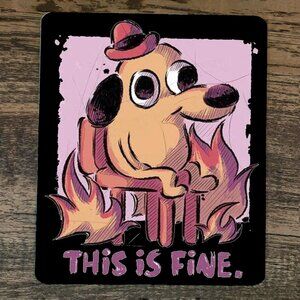 Mouse Pad‎ Feel This is Fine Dog on Fire